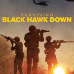 دانلود مستند نجات یافتن از سقوط شاهین سیاه Surviving Black Hawk Down